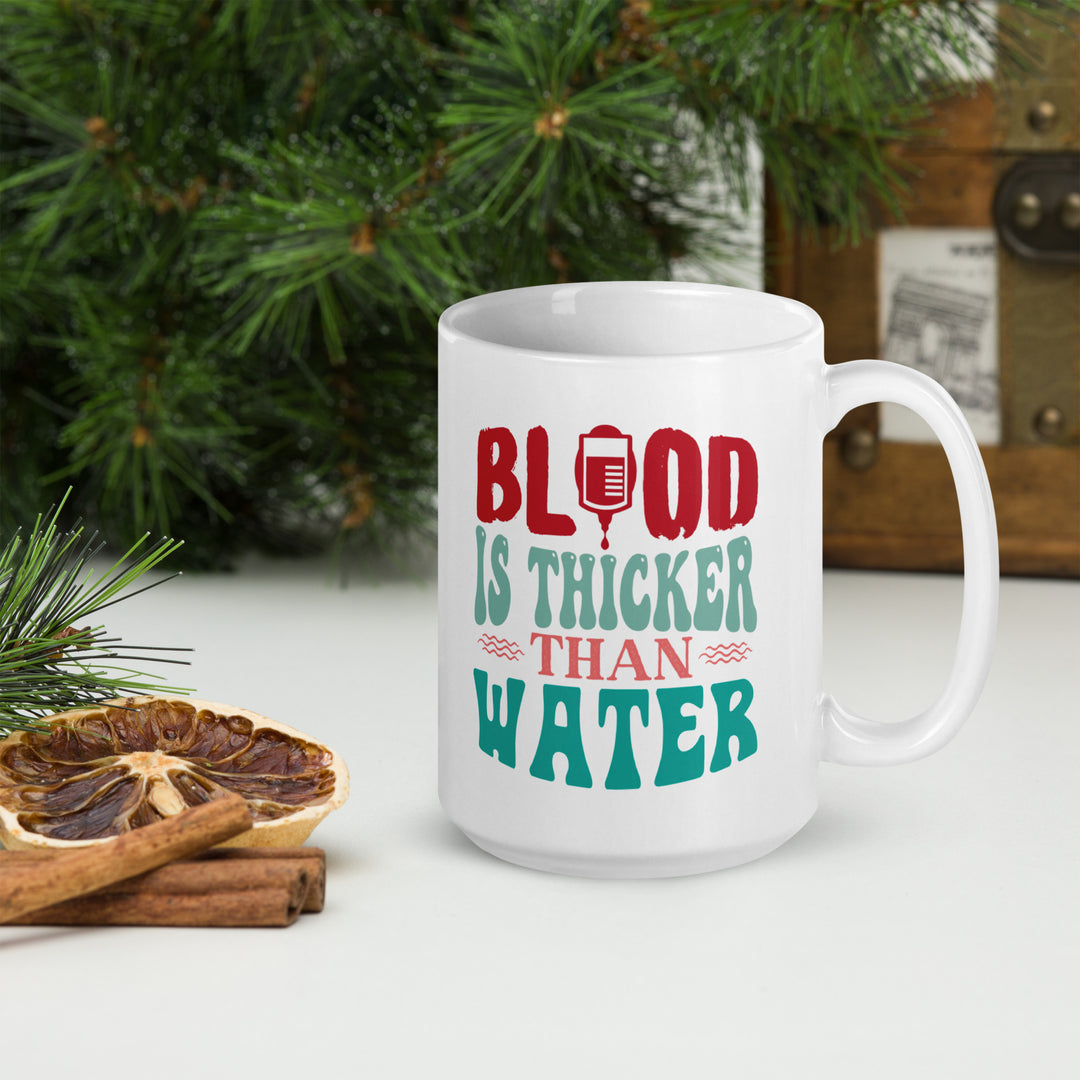 Blood Is Thicker Than Water White glossy mug