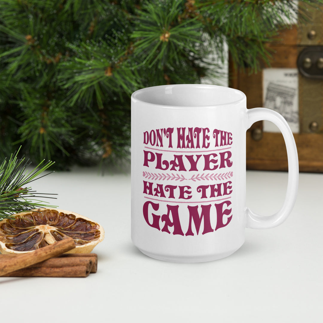 Don't Hate The Player Hate The Game White glossy mug