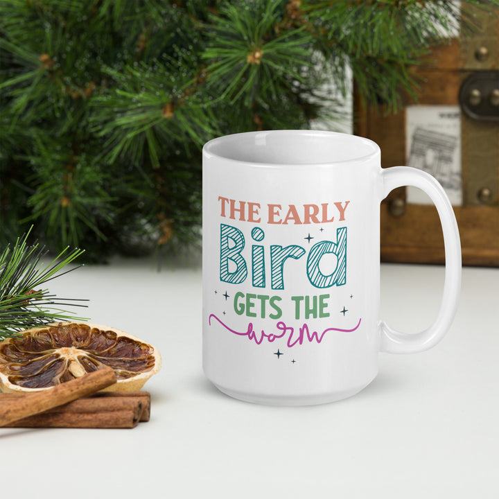 The Early Bird Gets The Worm White glossy mug