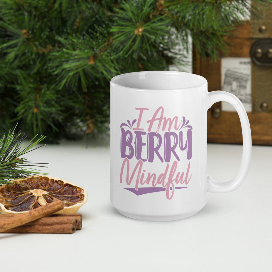 I AM BERRY MINDFUL WHITE GLOSSY MUG