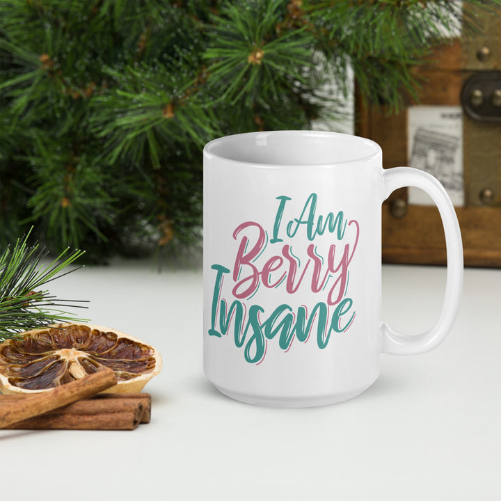 I AM BERRY INSANE WHITE GLOSSY MUG