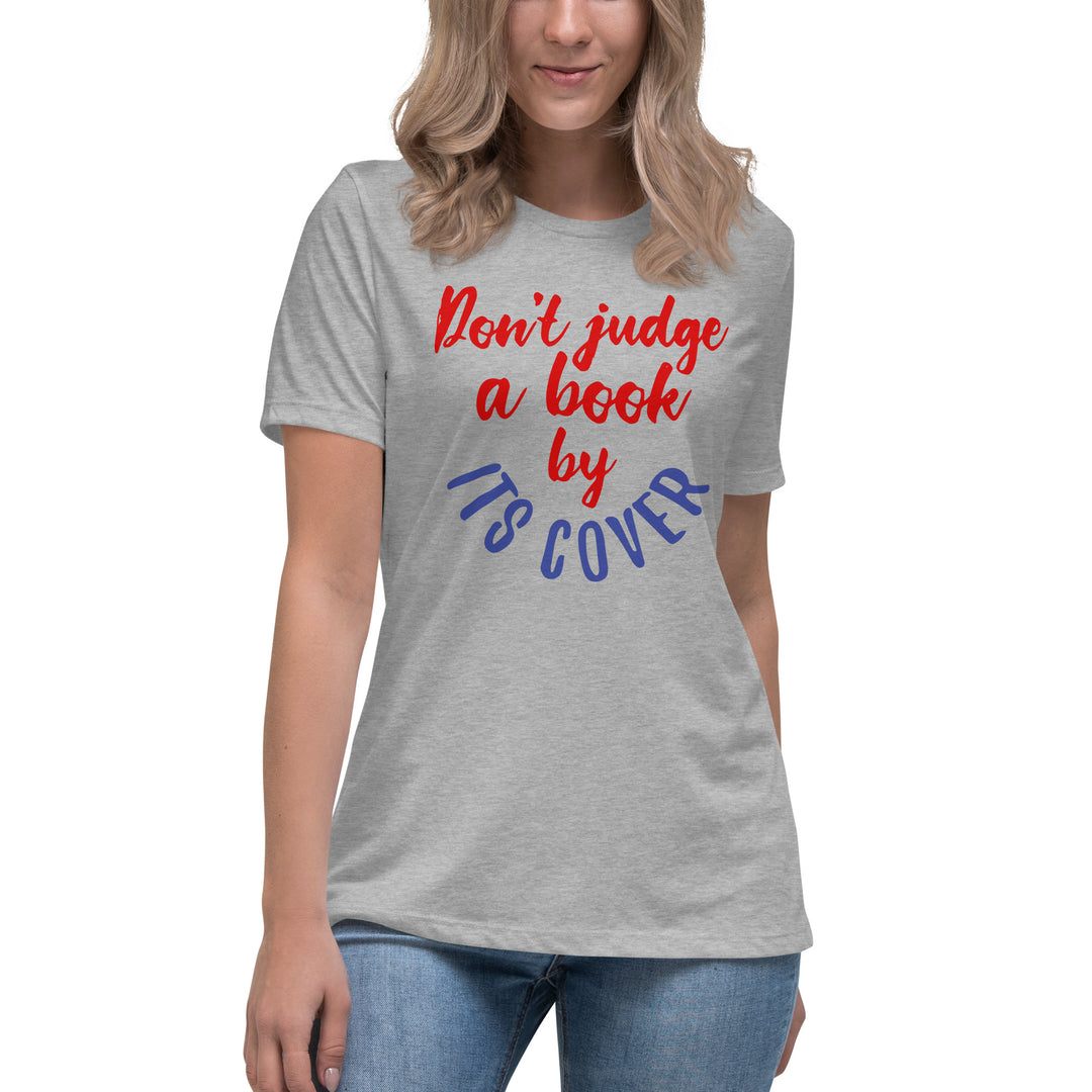 Don't Judge A Book By Its Cover Women's Relaxed T-Shirt