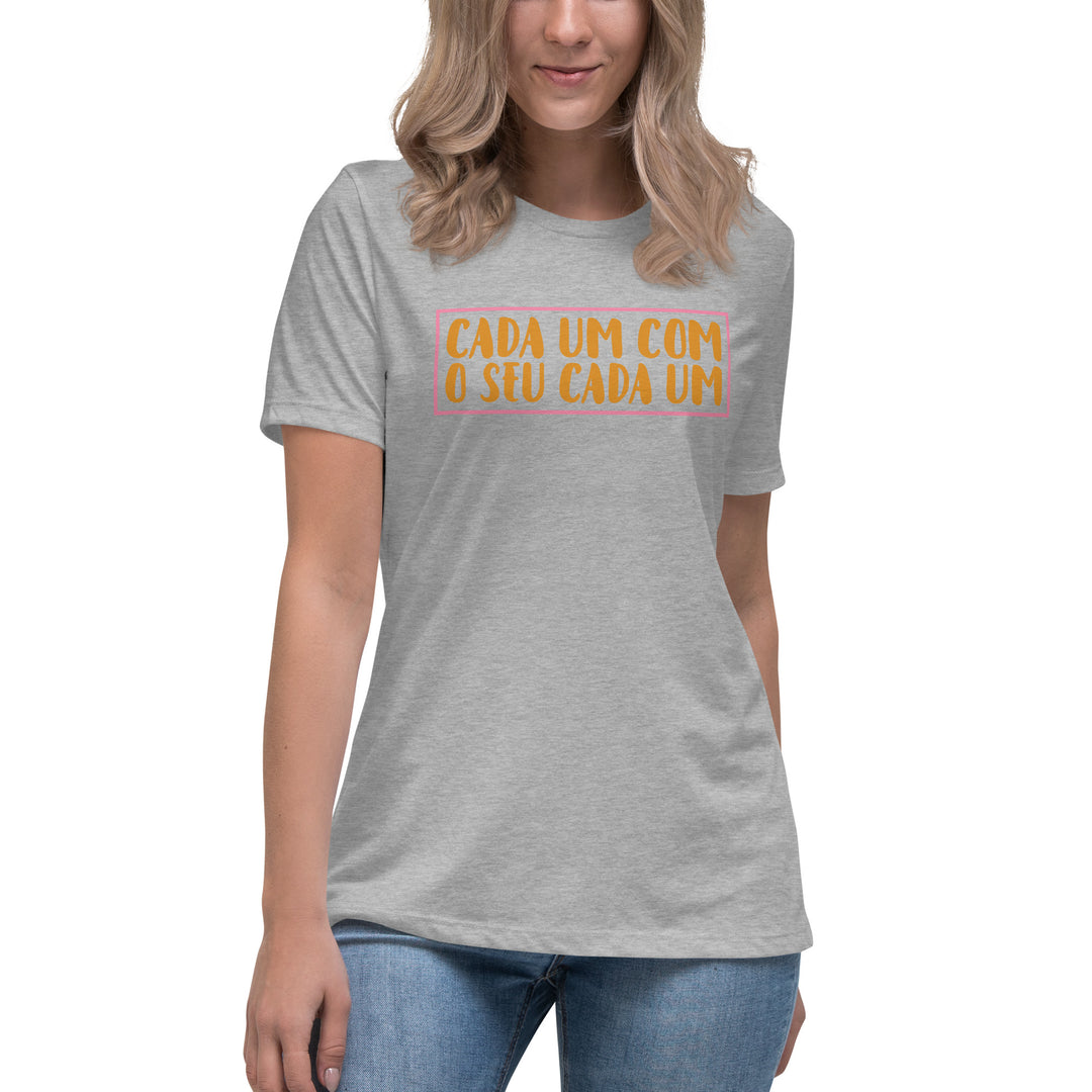 Cada um com o seu cada um Women's Relaxed T-Shirt