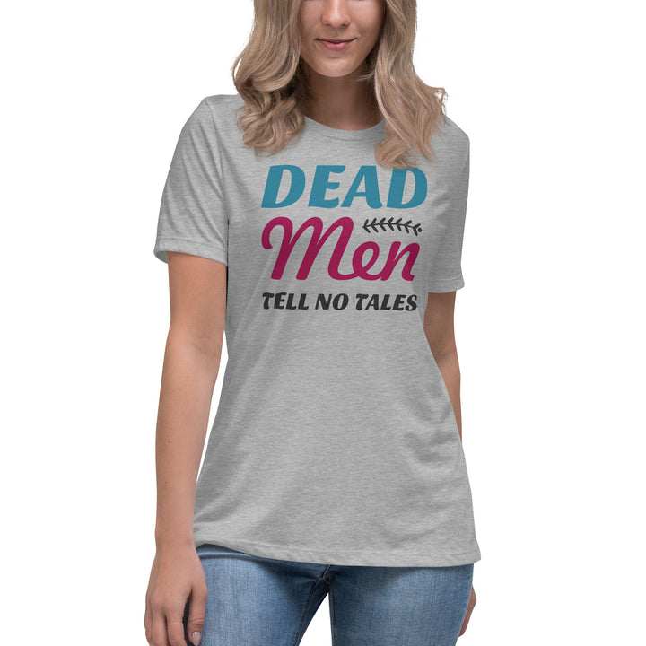 Dead Men Tell No Tales Women's Relaxed T-Shirt