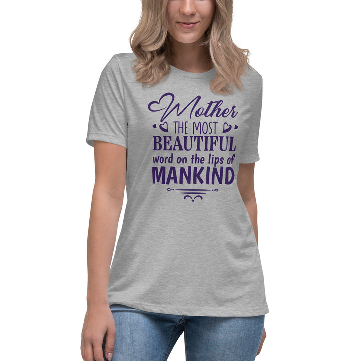 Mother The Most Beautiful Word Women's Relaxed T-Shirt