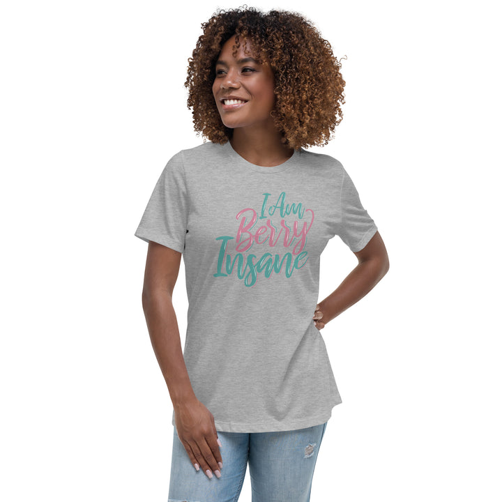 I AM BERRY INSANE WOMEN'S RELAXED T-SHIRT