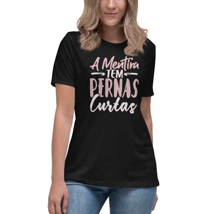 A mentira tem pernas curtas Women's Relaxed T-Shirt