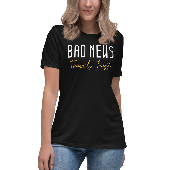 Bad News Travels Fast Women's Relaxed T-Shirt