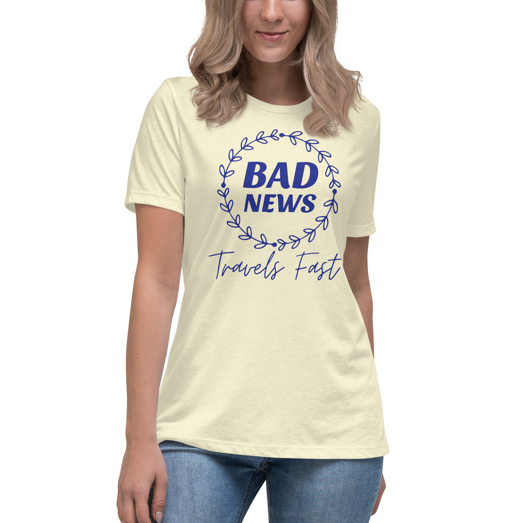 Bad News Travels Fast Women's Relaxed T-Shirt