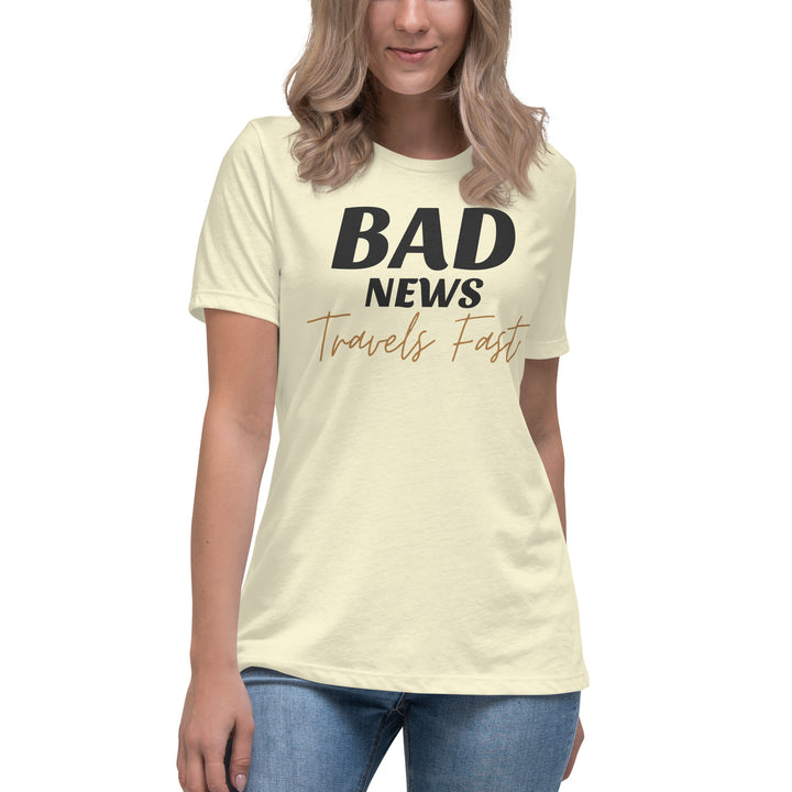 Bad News Travels Faster Women's Relaxed T-Shirt