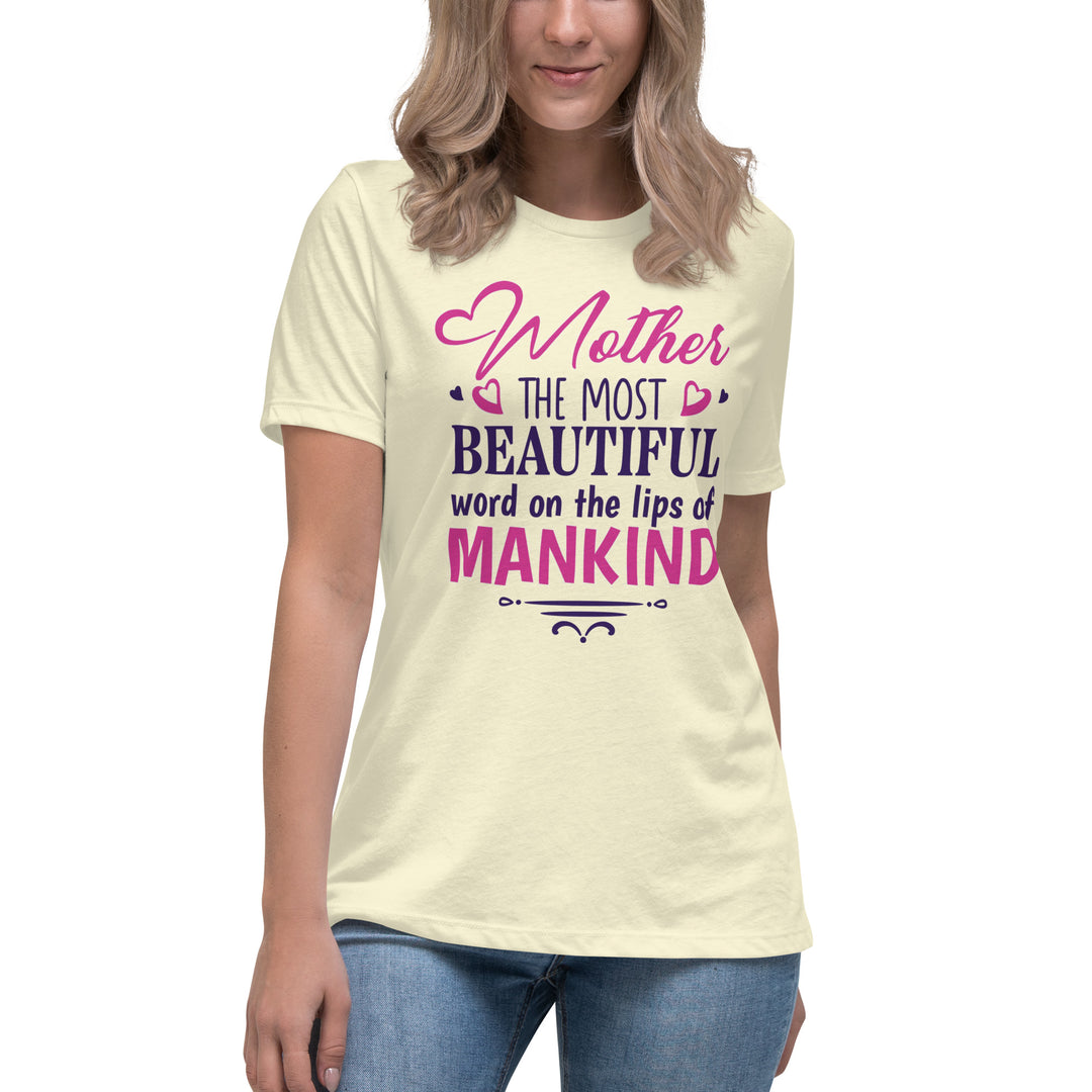 Mother The Most Beautiful Word Women's Relaxed T-Shirt