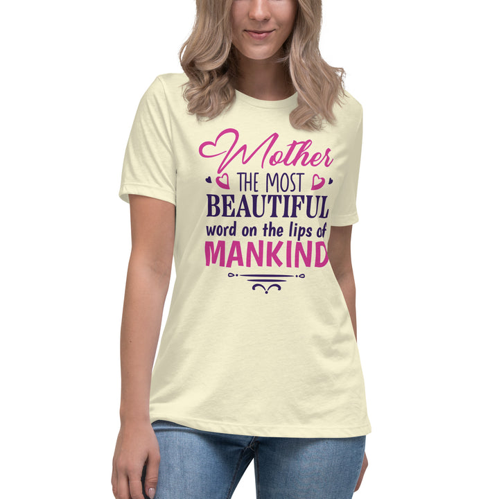 Mother The Most Beautiful Word Women's Relaxed T-Shirt