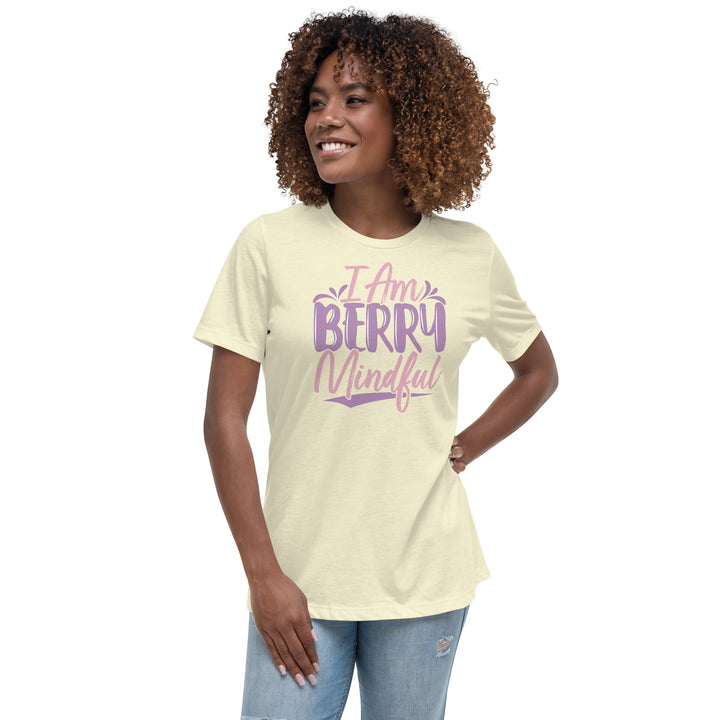 I AM BERRY MINDFUL WOMEN'S RELAXED T-SHIRT