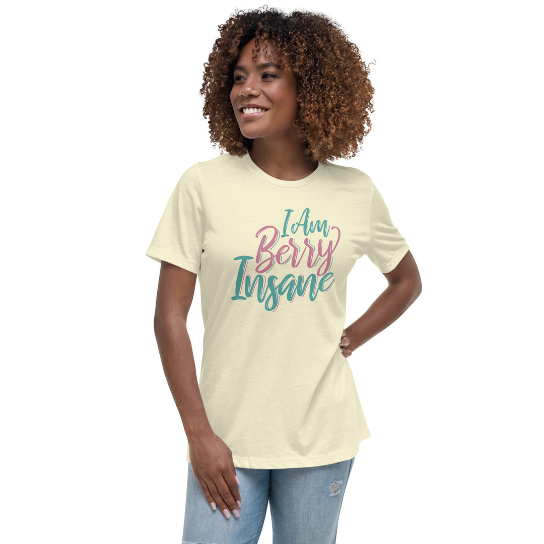 I AM BERRY INSANE WOMEN'S RELAXED T-SHIRT