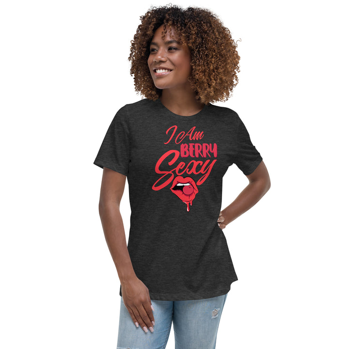 I AM BERRY SEXY WOMEN'S RELAXED T-SHIRT