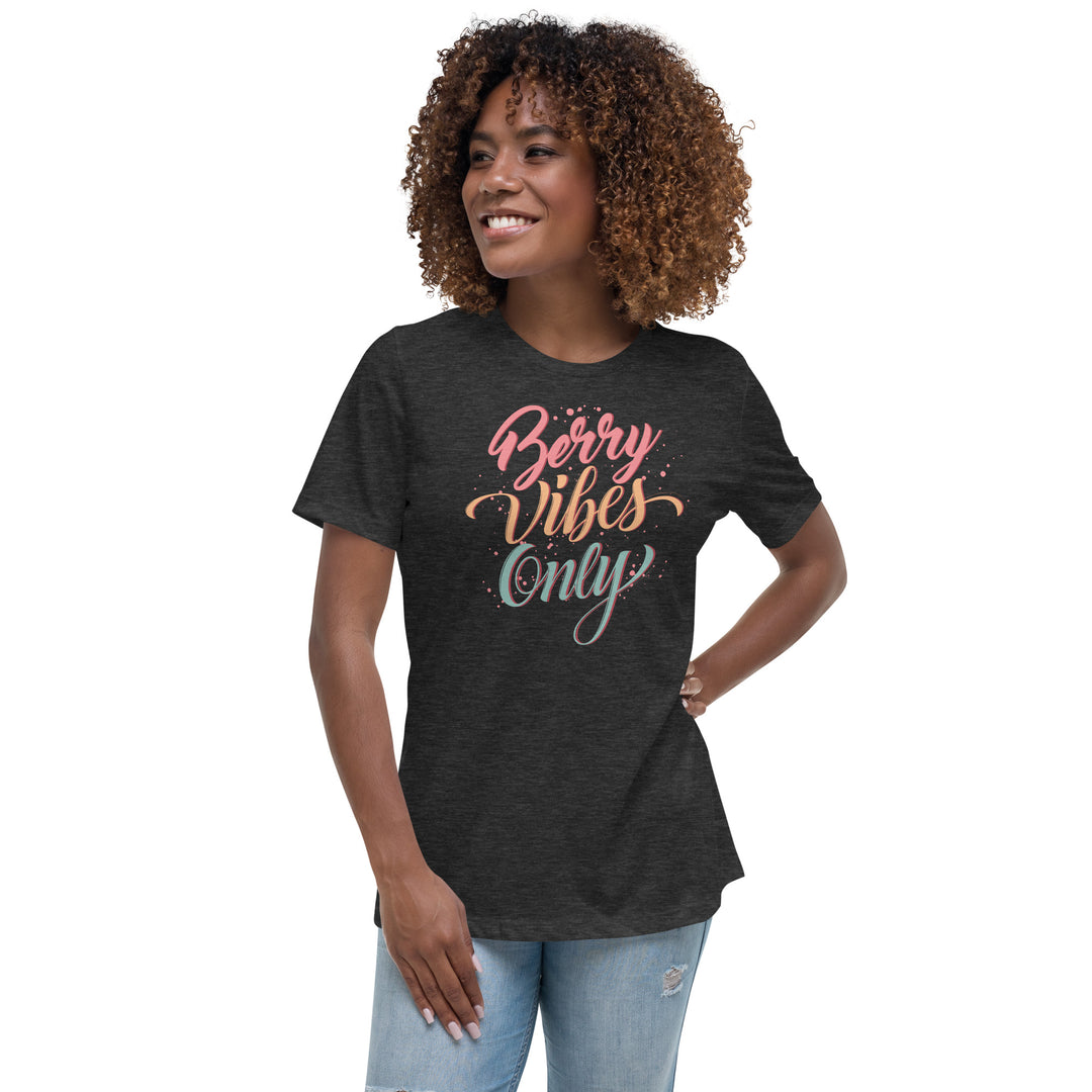 BERRY VIBES ONLY WOMEN'S RELAXED T-SHIRT