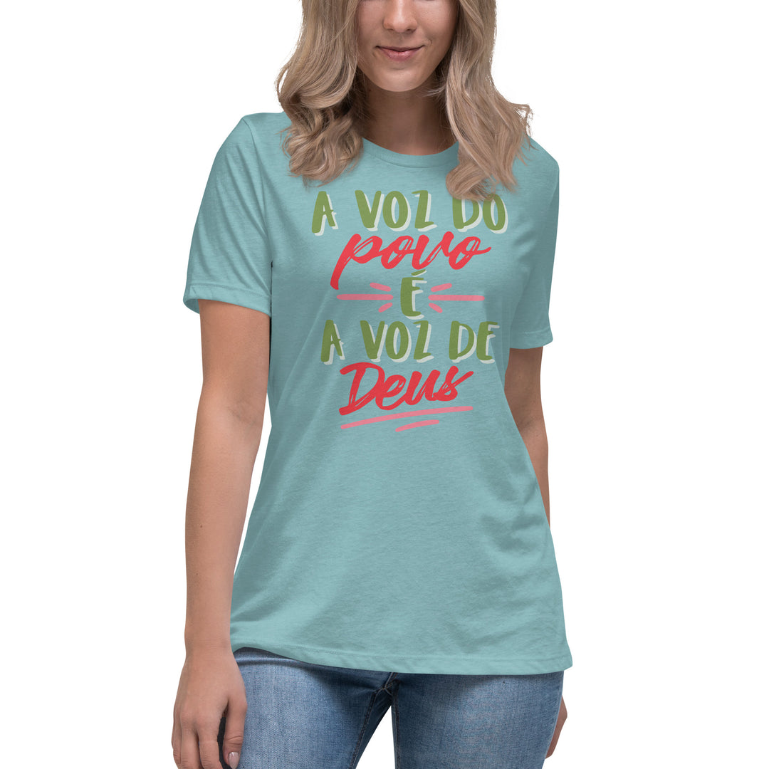 A voz do povo e a voz de Deus Women's Relaxed T-Shirt