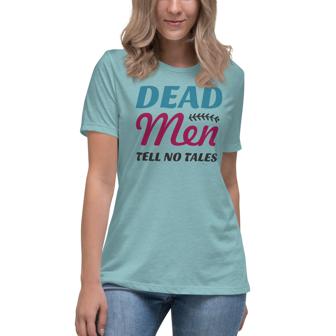 Dead Men Tell No Tales Women's Relaxed T-Shirt