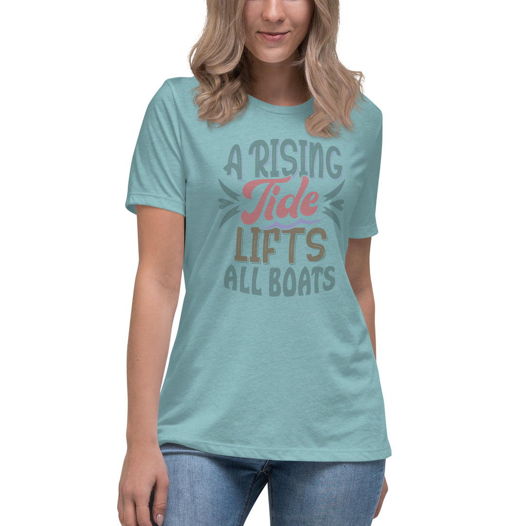 A Rising Tide Lifts All Boats  Women's Relaxed T-Shirt