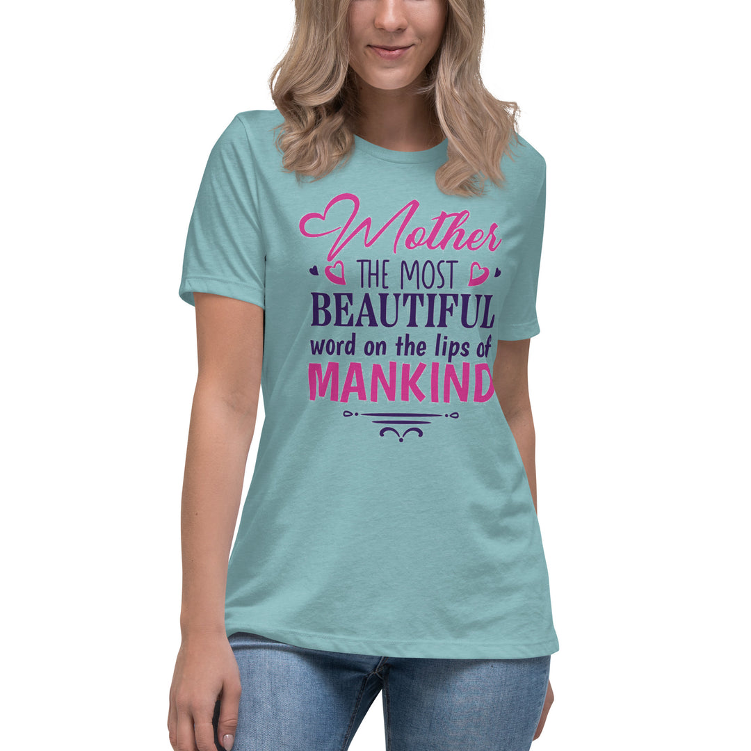 Mother The Most Beautiful Word Women's Relaxed T-Shirt