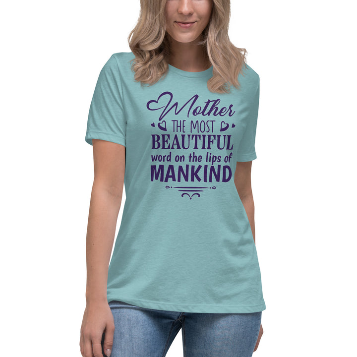 Mother The Most Beautiful Word Women's Relaxed T-Shirt