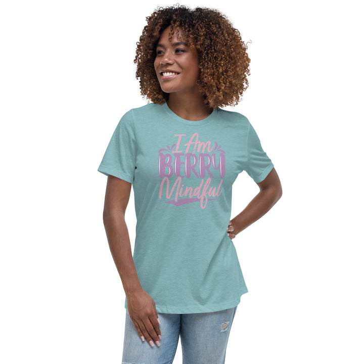 I AM BERRY MINDFUL WOMEN'S RELAXED T-SHIRT