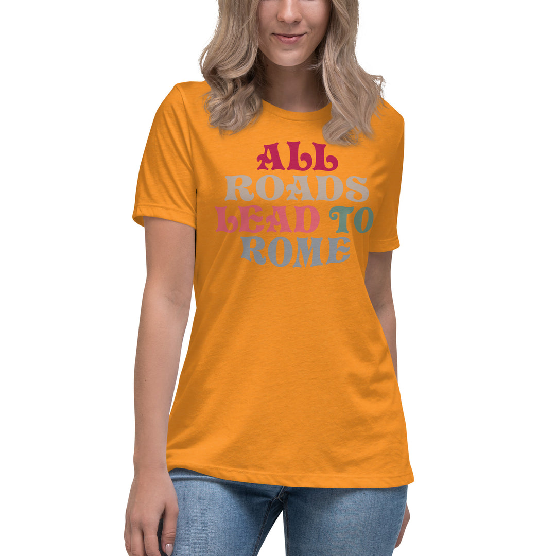 All Roads Lead To Rome Women's Relaxed T-Shirt