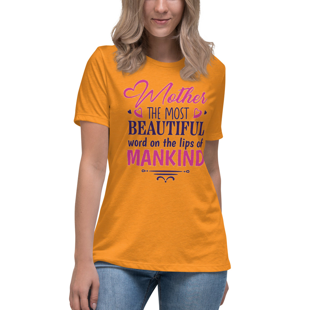 Mother The Most Beautiful Word Women's Relaxed T-Shirt