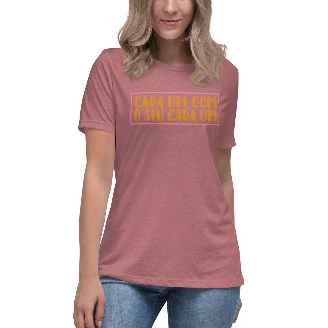 Cada um com o seu cada um Women's Relaxed T-Shirt