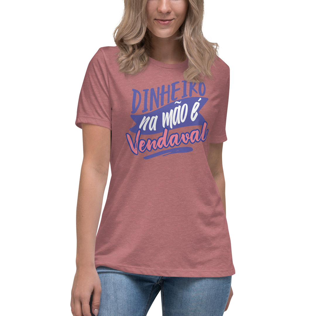 Dinheiro na mão e vendaval Women's Relaxed T-Shirt