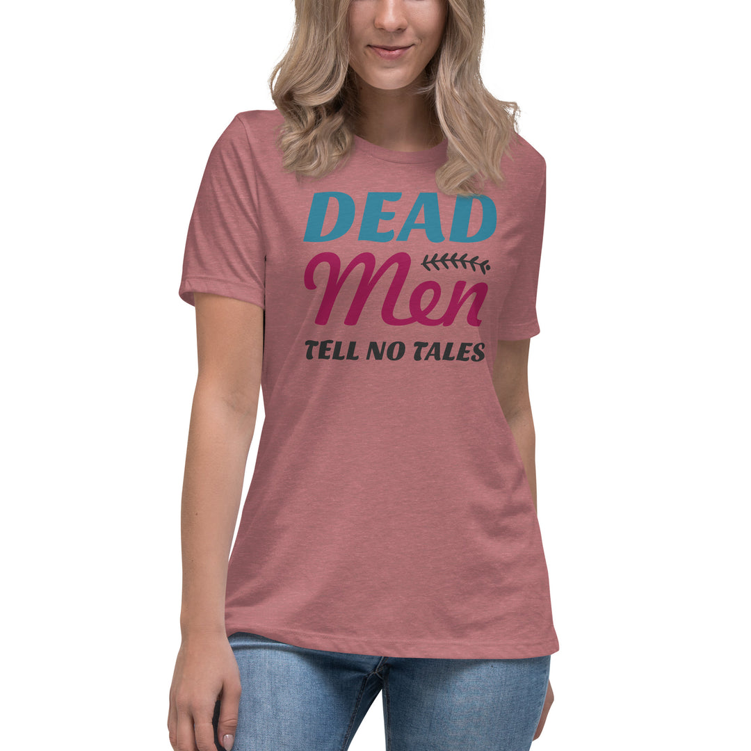 Dead Men Tell No Tales Women's Relaxed T-Shirt