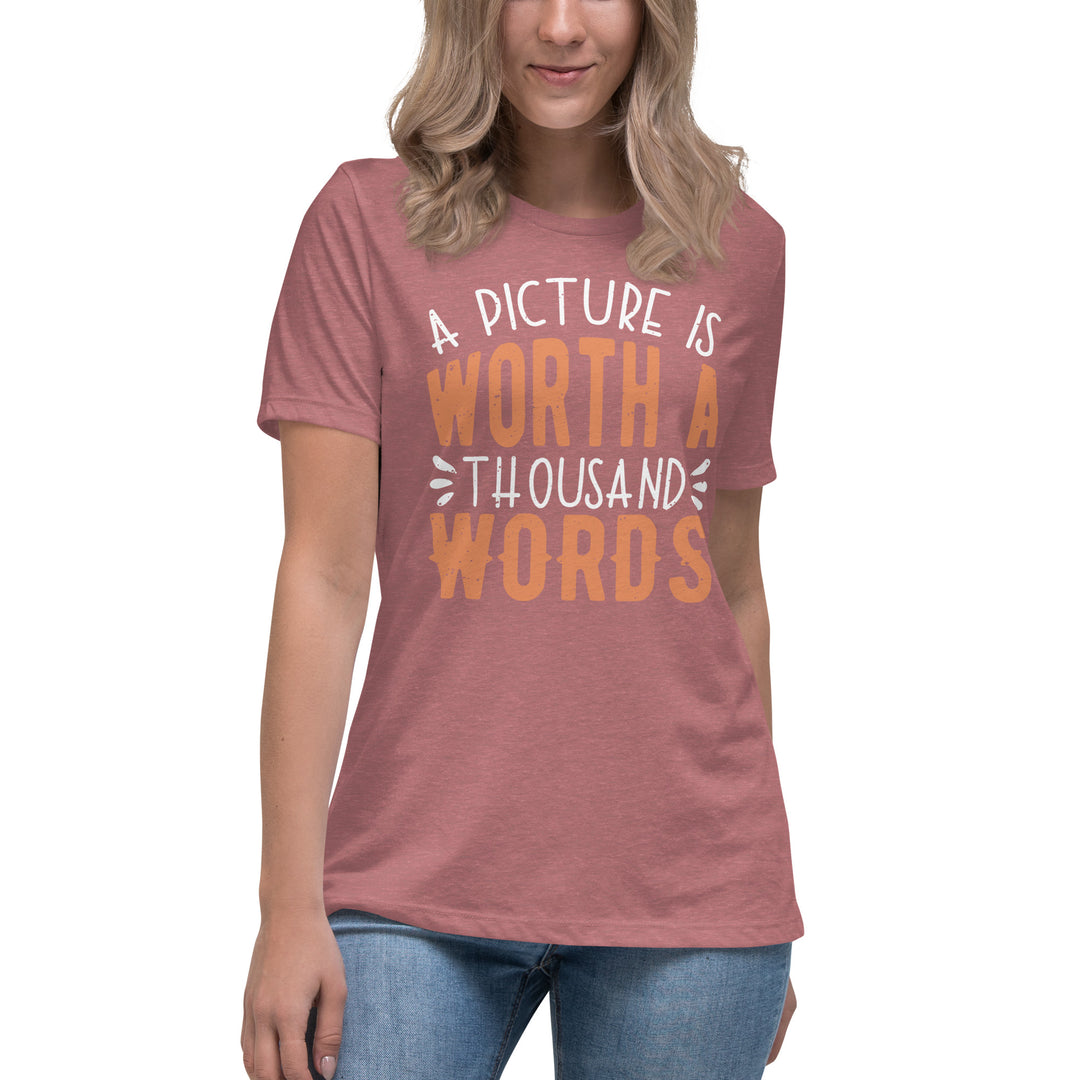 A Picture Is Worth A Thousand Words Women's Relaxed T-Shirt