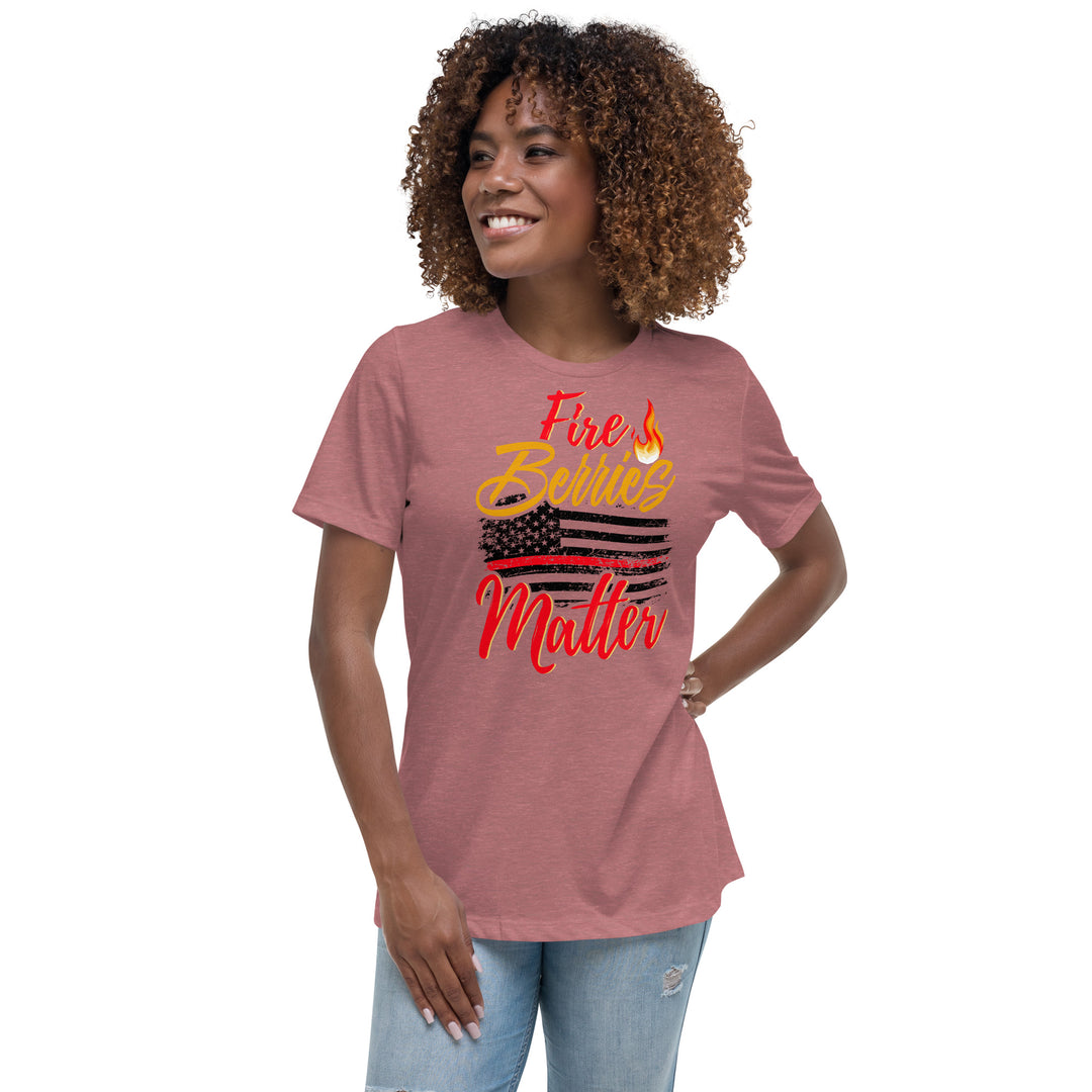 FIRE BERRIES MATTER WOMEN'S RELAXED T-SHIRT