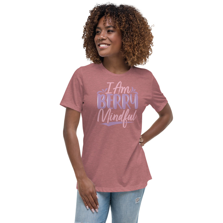 I AM BERRY MINDFUL WOMEN'S RELAXED T-SHIRT