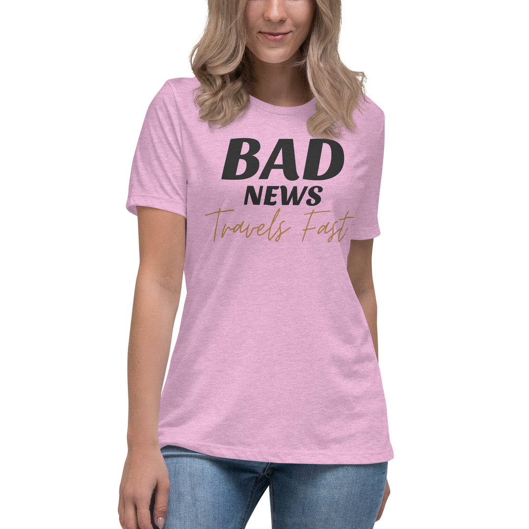 Bad News Travels Faster Women's Relaxed T-Shirt