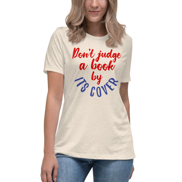 Don't Judge A Book By Its Cover Women's Relaxed T-Shirt