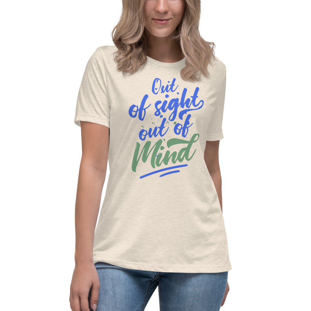 Out Of Sight Out Of Mind Women's Relaxed T-Shirt