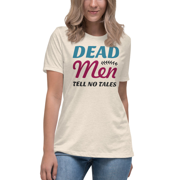 Dead Men Tell No Tales Women's Relaxed T-Shirt