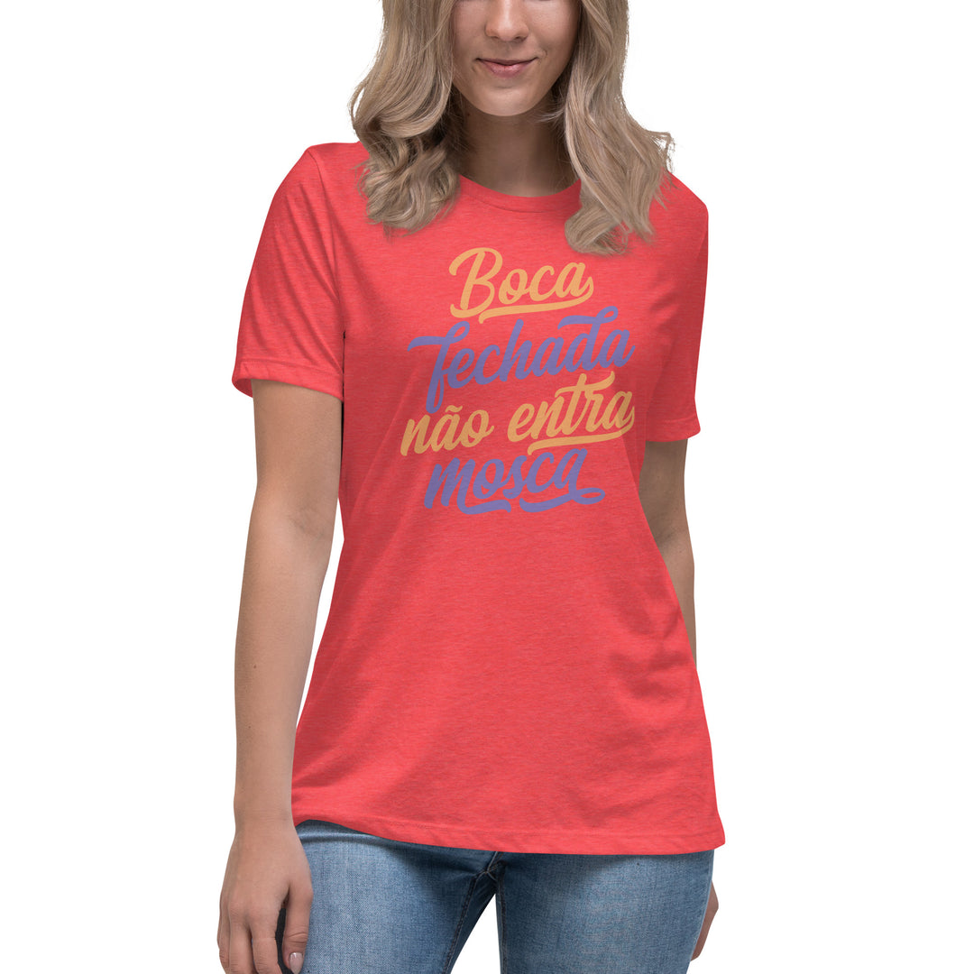 Boca fechada não entra mosca Women's Relaxed T-Shirt