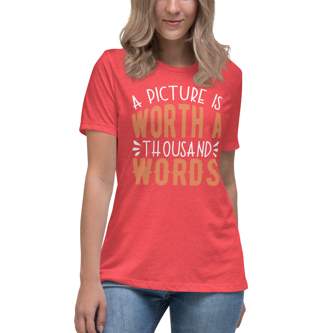 A Picture Is Worth A Thousand Words Women's Relaxed T-Shirt