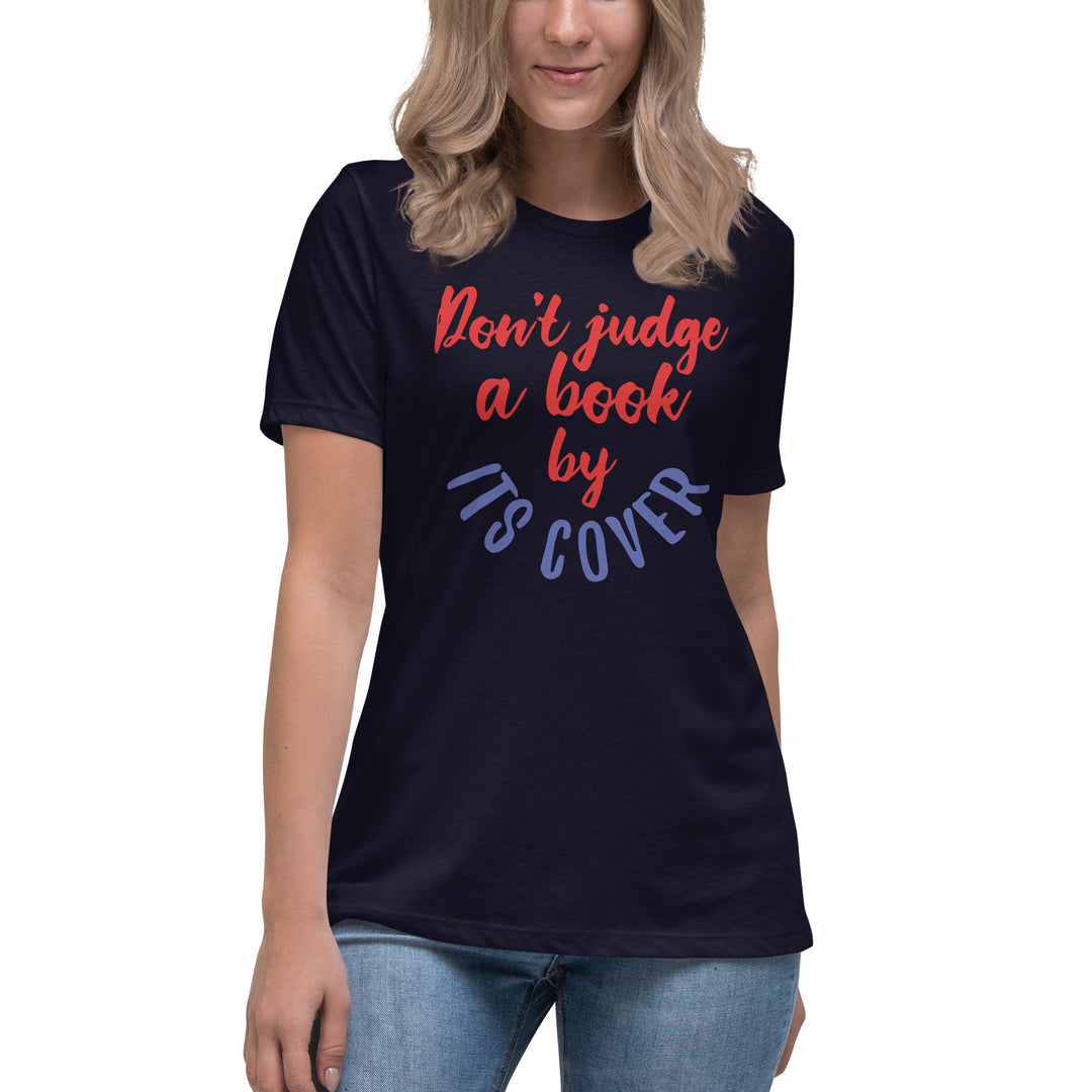 Don't Judge A Book By Its Cover Women's Relaxed T-Shirt