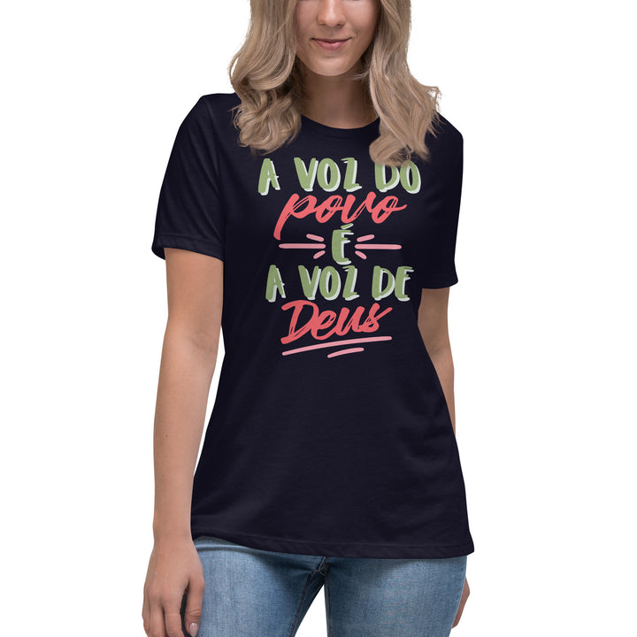 A voz do povo e a voz de Deus Women's Relaxed T-Shirt