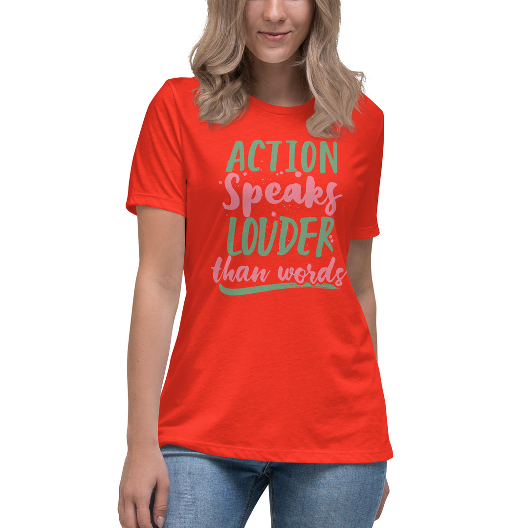 Action Speaks Louder Than Words Women's Relaxed T-Shirt