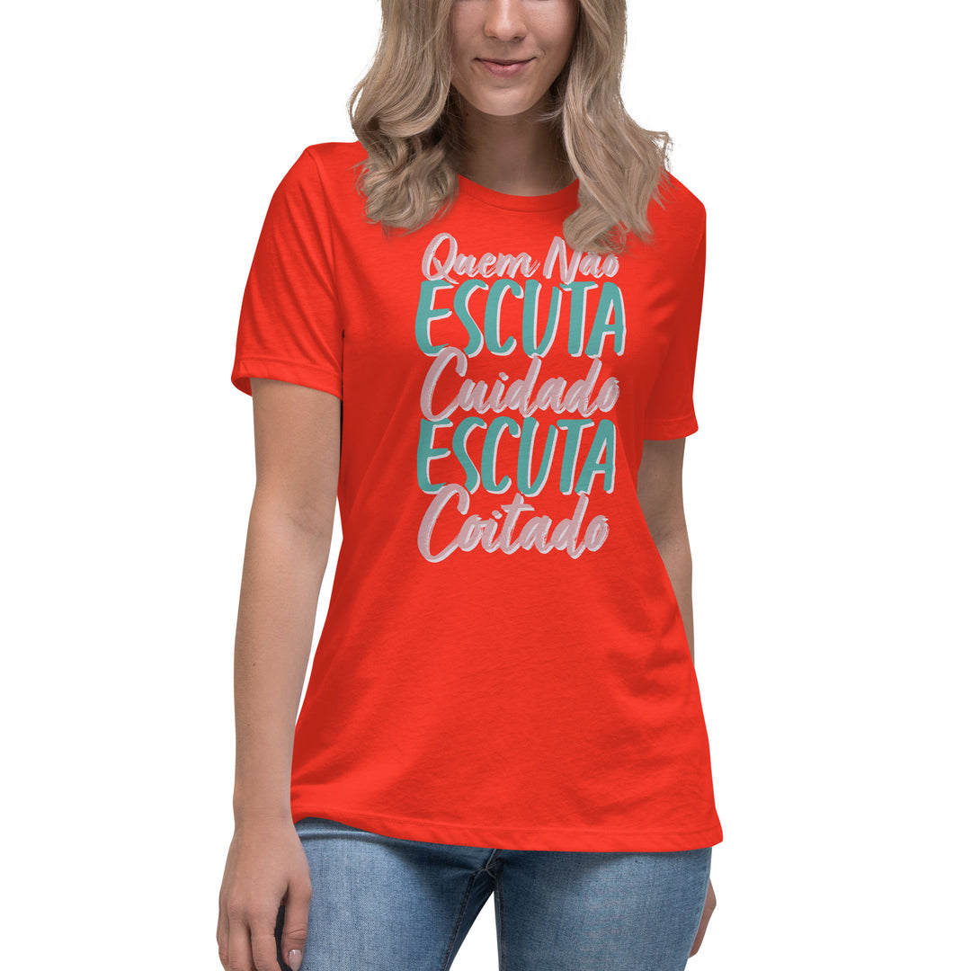 Quem não escuta cuidado escuta coitado Women's Relaxed T-Shirt