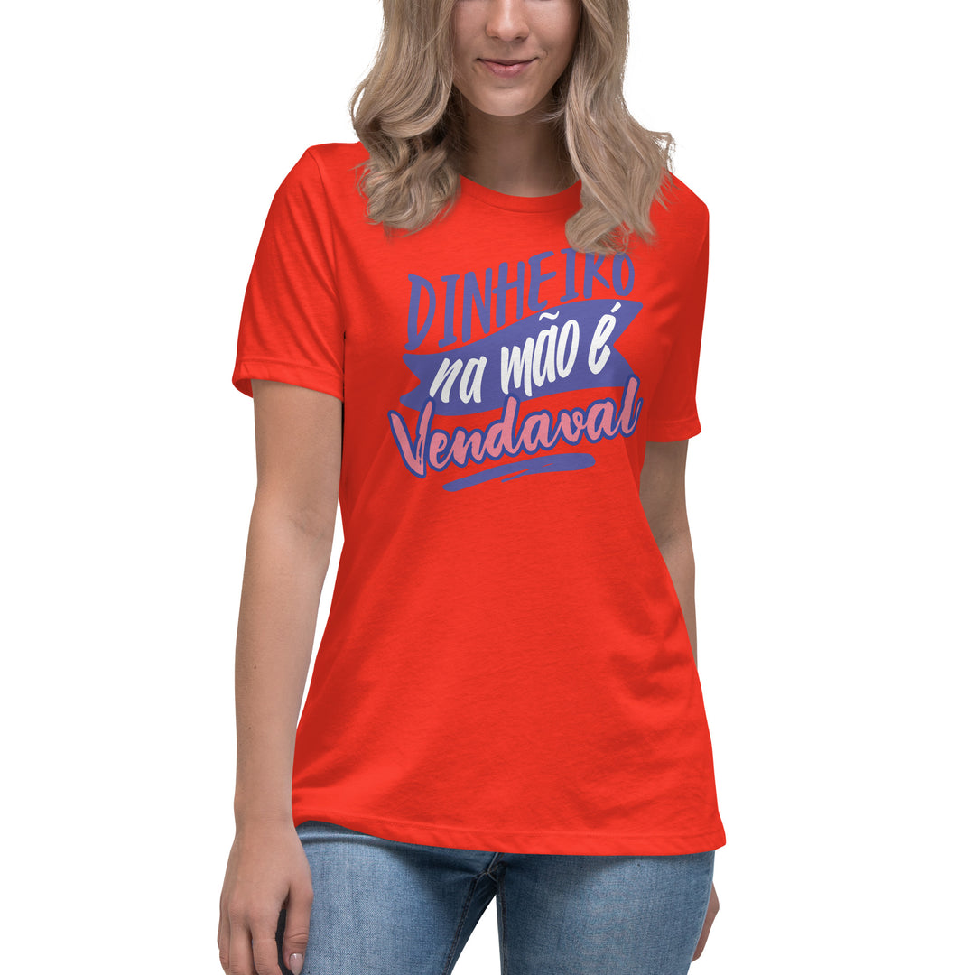 Dinheiro na mão e vendaval Women's Relaxed T-Shirt