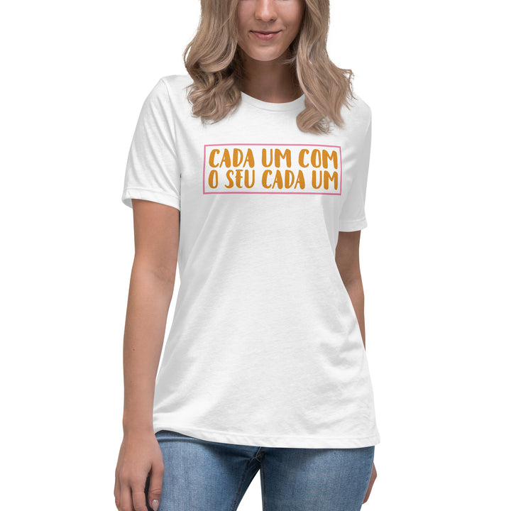 Cada um com o seu cada um Women's Relaxed T-Shirt