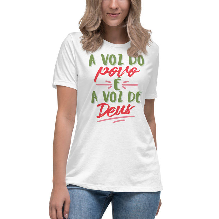 A voz do povo e a voz de Deus Women's Relaxed T-Shirt