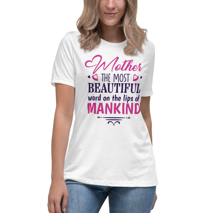 Mother The Most Beautiful Word Women's Relaxed T-Shirt